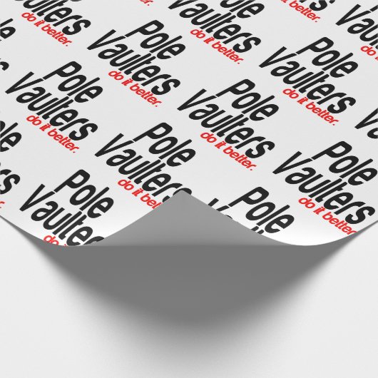 Pole Vaulters machen es besser Geschenkpapier (Ecke)