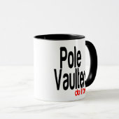 Pole Vaulters machen es besser Tasse (VorderseiteRechts)