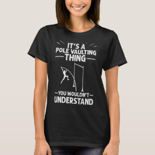 Pole Vaulting Anfänger Vault Jumping Trainer Vault T-Shirt