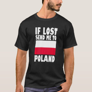 Polen Flaggendesign Wenn verloren senden Sie mich  T-Shirt