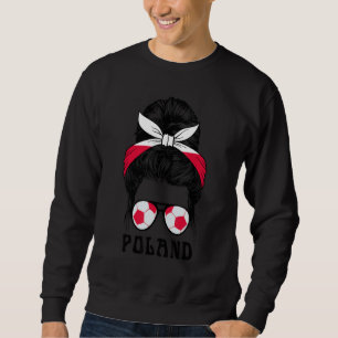 Polen Unordentlicher Dutt Fußball Flagge Polnische Sweatshirt