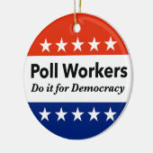 Polenarbeiter tun es für die Demokratie Keramik Ornament (Links)