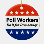 Polenarbeiter tun es für die Demokratie Keramik Ornament (Hinten)