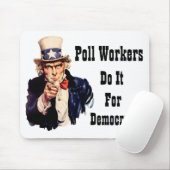 Polenarbeiter tun es für die Demokratie Mousepad (Mit Mouse)