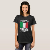 Polenta Italia Feinschmecker Zitat eines Polenta-F T-Shirt (Vorne ganz)