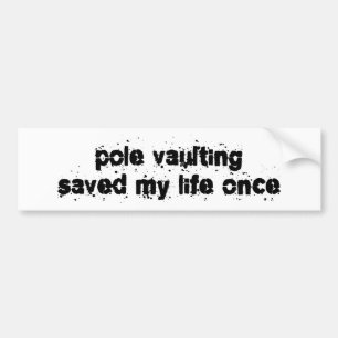 PoleVaulting rettete mein Leben einmal Autoaufkleber