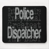 Police Dispatcher Extraordinaire CUSTOM Mousepad (Vorne)