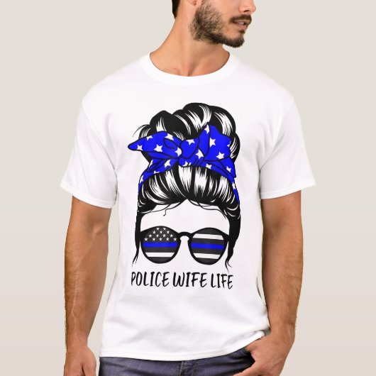 Police Ehefrau Life Messy Bun Hair Funny Police Eh T-Shirt (Vorderseite)