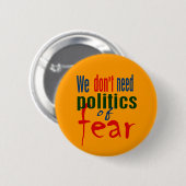 Politik des Furcht-Knopfes Button (Vorne & Hinten)