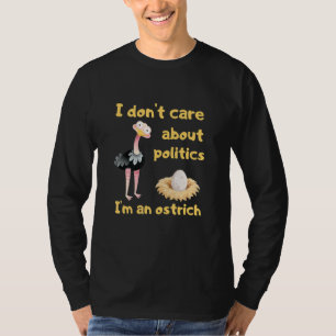 Politik interessiert mich nicht, ich bin Ostr T-Shirt