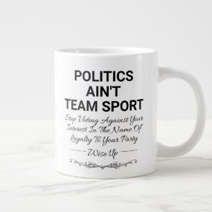 Politik ist kein Team Sport Jumbo-Tasse