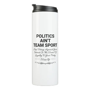 Politik ist kein Team Sport Thermosbecher