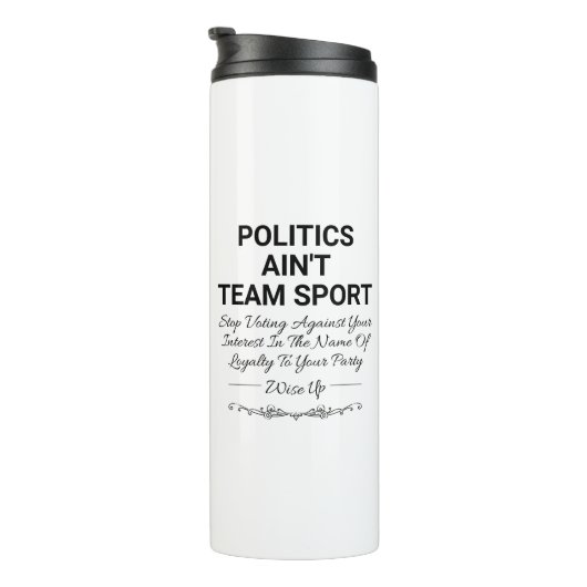 Politik ist kein Team Sport Thermosbecher (Nach rechts gedreht)
