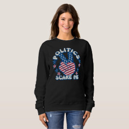 Politik macht mir Angst, Friedenszeichen  Sweatshirt
