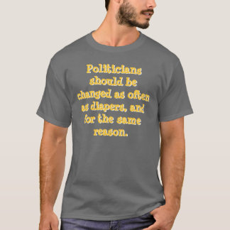 Politiker sollten wie diape so häufig geändert T-Shirt