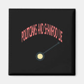 Politiker und Shampoo Lie Magnet (Vorne)