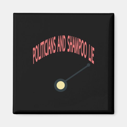 Politiker und Shampoo Lie Magnet (Vorne)