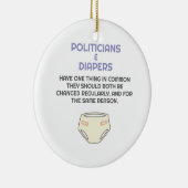 Politiker wie Diapers brauchen Veränderung Keramik Ornament (Rechts)