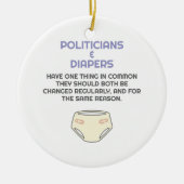 Politiker wie Diapers brauchen Veränderung Keramik Ornament (Vorne)
