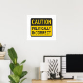 Politisch inkorrekt Vorsicht Poster (Heimbüro)