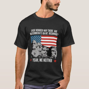 Politisch-republikanischer Mount Rushmore Demokrat T-Shirt
