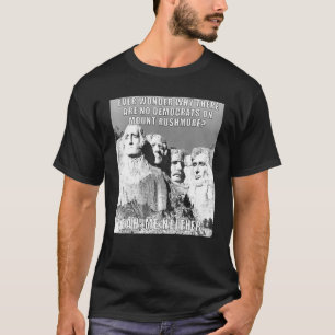 Politisch-republikanischer Mount Rushmore Demokrat T-Shirt