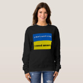 Politische Erklärung Sweatshirt (Vorne ganz)
