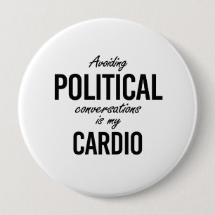 Politische Gespräche zu vermeiden ist mein Kardiot Button