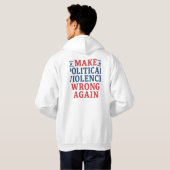 Politische Gewalt wieder falsch machen Hoodie (Schwarz voll)