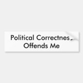 Politische Korrektheit beleidigt mich Autoaufkleber (Vorne)