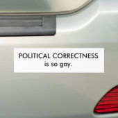 POLITISCHE KORREKTHEIT ist so homosexuell Autoaufkleber (Auf Auto)