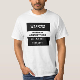 Politische Korrektheit ohne Gedanken) T-Shirt