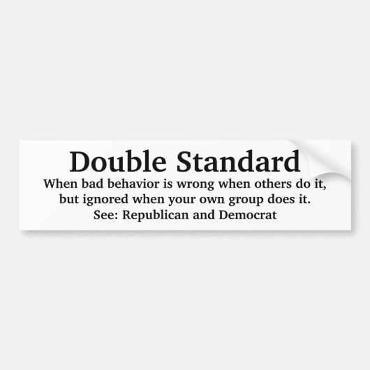 Politische Party zweifachen Standards. Autoaufkleber (Vorne)