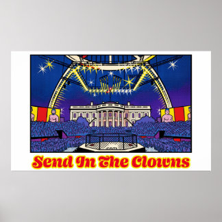 Politische Satire: Schickt die Clowns ins Weiße Ha Poster