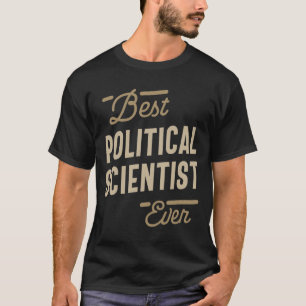 Politische Wissenschaftler geben Funny Job Title T-Shirt