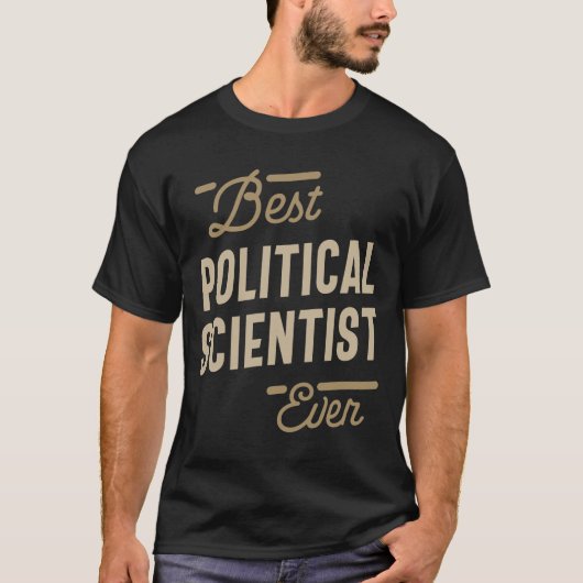 Politische Wissenschaftler geben Funny Job Title T-Shirt (Vorderseite)