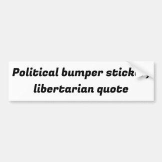 politischer Aufkleber für Stoßstangen, libertärer Autoaufkleber
