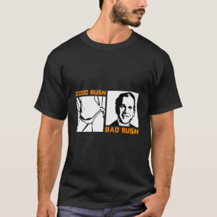 Politischer Bush Schlechter Bush George W T-Shirt