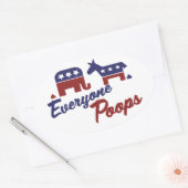 Politischer Humor Jeder Kacke Ovaler Aufkleber (Umschlag)