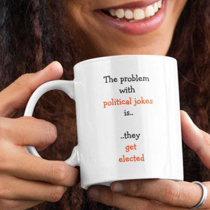 Politischer Witz Lustige Wahl Politik Humor Zitat Kaffeetasse