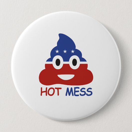 Politisches Hot Mess - - Button (Vorderseite)