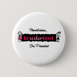 Politisches Resisterhood dennoch bestand sie fort Button