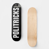 POLITRICKS-Skateboard, 7¾ Zoll Deck Skateboard (Vorderseite)