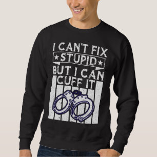 Polizei für Polizeibeamten 1 Sweatshirt