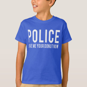 Polizei. Geben Sie mir Ihre Schaumgummiringe jetzt T-Shirt