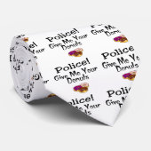 Polizei! Geben Sie mir Ihre Schaumgummiringe Krawatte (Gerollt)