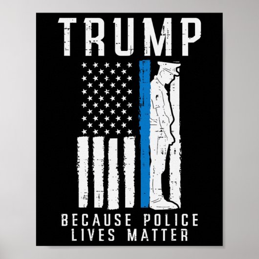 Polizei lebt Problem Pro Trump Thin Blue Line US F Poster (Vorne)