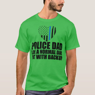 Polizei Papa wie ein normaler Vater, aber mit Back T-Shirt