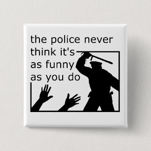 Polizei Sinn für Humor Lustiger Knopf Abzeichen Button
