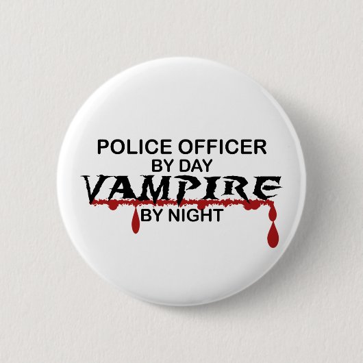 Polizeibeamte-Vampir bis zum Nacht Button (Vorderseite)